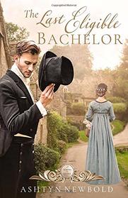 The Last Eligible Bachelor: A Regency Romance (Seasons of Change)
