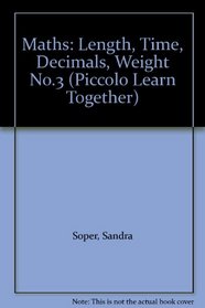 Maths: Length, Time, Decimals, Weight No.3 (Piccolo Learn Together)