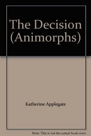 The Decision (Animorphs)