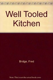 The Well-Tooled Kitchen