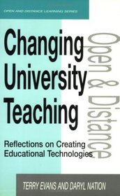 Changing University Teaching: Reflections on Creating Educational Technologies (Open  Distance Learning S.)