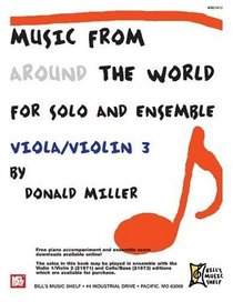 Music From Around The World For Solo & Ensemble: Viola & Violin 3 (Bill's Music Shelf)