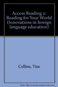 Access Reading 2: Reading for Your World (Innovations in foreign language education) (Bk. 2)
