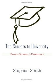 The Secrets to University: From a Student's Experience