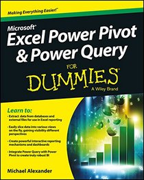 Excel Power Query and PowerPivot For Dummies (For Dummies (Computer/Tech))