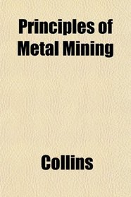 Principles of Metal Mining