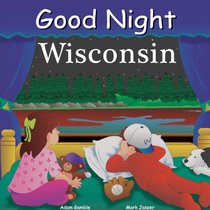 Good Night Wisconsin (Good Night Our World series)