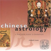 Chinese Astrology: A Practical Guide to Divination (Guide for Life)