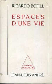 Espaces d'une vie (French Edition)