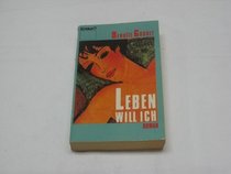 Leben Will Ich (German)