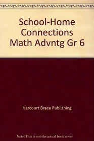 School-Home Connections Math Advntg Gr 6