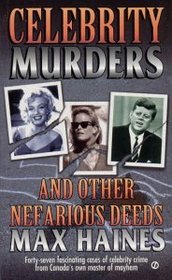 Celebrity Murders and Other Nefarious Deeds