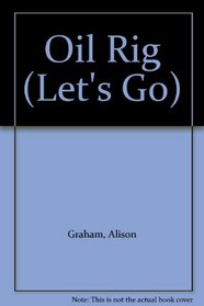 Oil Rig (Let's Go)