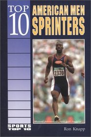 Top 10 American Men Sprinters (Sports Top 10)