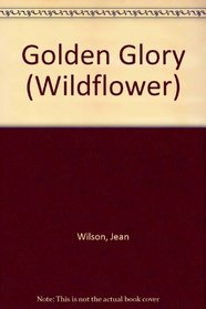 Golden Glory (Wildflower)