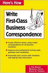 Here's How: Write First-Class Business Correspondence