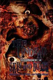 The Undead: Skin and Bones (Zombie Anthology)