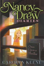 Once Upon a Thriller (Nancy Drew Diaries, Bk 4)