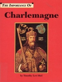 The Importance of Charlemagne (Importance of)