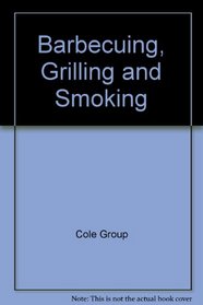Barbecuing, Grilling & Smoking