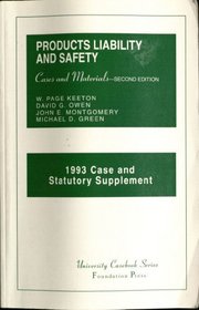 Products Liability & Safety, Cases & Materials, 1993: Case & Statutory Supplement to