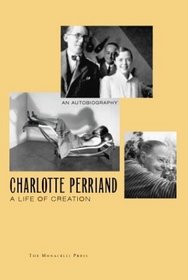 Charlotte Perriand : A Life of Creation