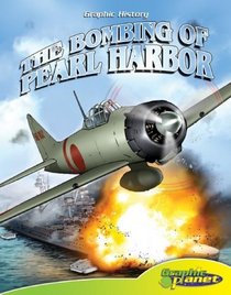 Bombing of Pearl Harbor (Graphic History) (Graphic History)