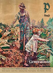 Generations (Plough Quarterly, 34)