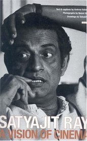 Satyajit Ray: A Vision of Cinema