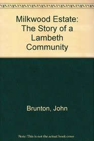 Milkwood Estate: The Story of a Lambeth Community