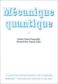 Mcanique quantique, tome 1. Deuxime et troisime cycles