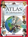 Der groe Xenos- Atlas ( 20.) zwanzigstes Jahrhundert.