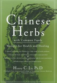 Chinese Herbs With Common Foods: Recipes for Health and Healing