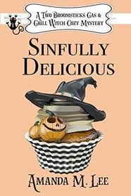 Sinfully Delicious (Two Broomsticks Gas & Grill, Bk 1)