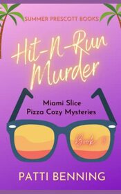 Hit-N-Run Murder (Miami Slice, Bk 3)
