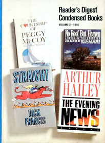 The Courtship of Peggy McCoy / No Roof But Heaven / Straight / The Evening News (Reader's Digest Condensed Books: Vol 2, 1990)