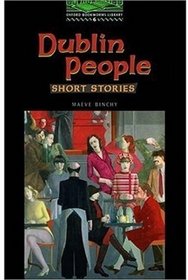 Dublin People: Short Stories (Oxford Bookworms Simplified ELT Readers: 2500 Headwords: Stage 6: Advanced Level)