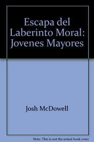 Escapa del Laberinto Moral: Jovenes Mayores (Serie Es Bueno O Es Malo) (Spanish Edition)