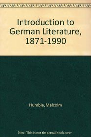 Introduction to German Literature, 1871-1990