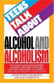 Teens Talk About Alcohol and Alcoholism