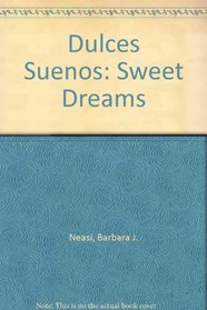 Dulces Suenos: Sweet Dreams (Rookie Readers (Please See Individual Levels)) (Spanish Edition)