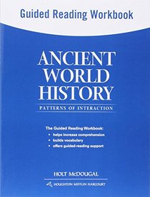 Ancient World History: Patterns of Interaction: Guided Reading Workbook