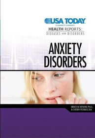 Anxiety Disorders (USA Today Health Reports: Diseases and Disorders)