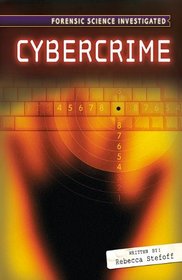 Cybercrime (Forensic Science Investigated)