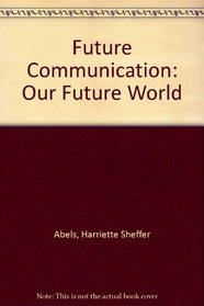 Future Communication (Our Future World)