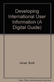A Digital Guide: Developing International User Information