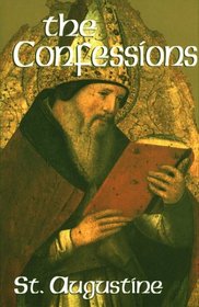 The Confessions: Saint Augustine (Works of Saint Augustine, a Translation for the 21st Century: Part 1- Books)