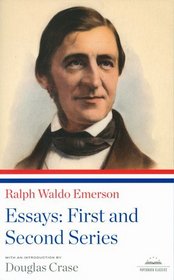 Ralph Waldo Emerson: Essays: The First and Second Series (Library of America Paperback Classics)