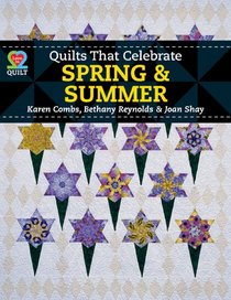 Quilts That Celebrate Spring & Summer