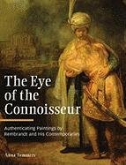 The Eye of the Connoisseur: Authenticating Paintings by Rembrandt and His Contemporaries